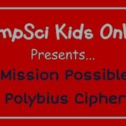 Mission Possible Polybius Cipher