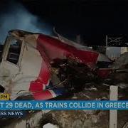 At Least 29 Dead 85 Injured After Trains Collide In Greece Officials