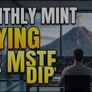 Monthly Mint Buying The MSTE Dip Live