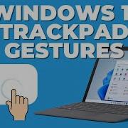 Windows 11 Trackpad Gestures Tips Tricks
