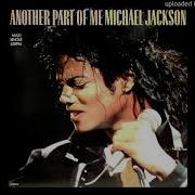 Michael Jackson Another Part Of Me Extended Dance Mix 1988