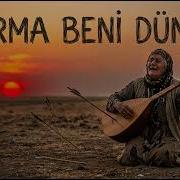 Yorma Beni Dünya AI Music Türkü