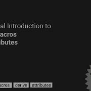 A Practical Introduction To Derive Macros With Attributes
