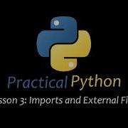 Practical Python Lesson 3 Imports And External Files