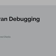 Fortran Debugging Run Time Checks