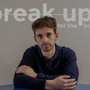 To Anyone Going Through A Breakup For Boys Only