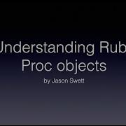 Understanding Ruby Proc Objects