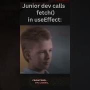When Junior Dev Calls Fetch In React UseEffect Hook