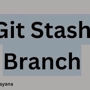Git Stash Branch