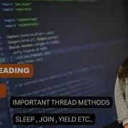 Java Multithreading Thread Methods Sleep Join Yield IsAlive CurrentThread