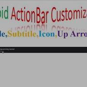 Android ActionBar Customization Title Subtitle Icon Back Arrow