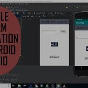 Simple Alarm Application In Android Studio 3 3 0 Source Code Available Android Development Tutorial