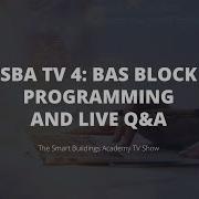 SBA TV 4 BAS Block Programming And Live Q A