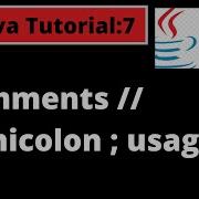 Java Programming Tutorial 7 Java Comments And Semicolon Usage With Coding Examples Java Basics