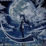 Nightcore Ima Boss Meek Millz Rick Ross