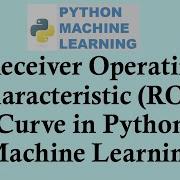 Python Machine Learning Receiver Operating Characteristic ROC Curve In Python Machine Learning