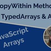 CopyWithin Method For Arrays And TypedArrays