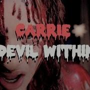 CARRIE Devil Within
