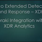 Meraki Integration With XDR Analytics