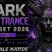 Dark Psy Trance Mix Set 2026 Vol 2 Darkpsy Mix 2026