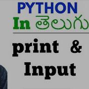 Print And Input In Python In Telugu Learn Python In Telugu Lesson 3