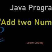 Add Two Numbers Program In Java With User Input Teach Computer