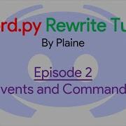 Discord Py Rewrite Tutorial Episode 2 Events And Commands