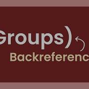 Groups Backreferences RegEx Beginner Tutorial