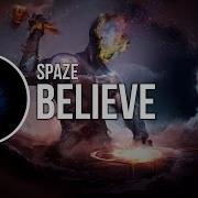 Drumstep Spaze Believe
