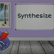 Synthesize