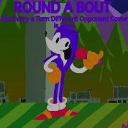 ROUND A BOUT But Every A Turn Different Opponent Cover Is Used VS Sonic Exe 2 5 3 0