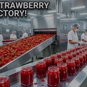 Inside Strawberry Jam Factory From Fresh Strawberries To Jam
