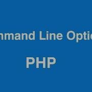 PHP Command Line Arguments And Options
