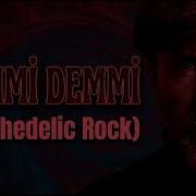 Demmi Demmi Psychedelic Rock