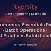 Programming Essentials Python Batch Operations Best Practices Batch Loading