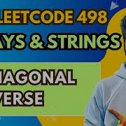 498 Diagonal Traverse 18 Array And String Playlist