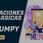 CURSO DE NUMPY BASICO Usar Operaciones Básicas Con Matrices