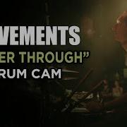 Movements Suffer Through Drum Cam LIVE
