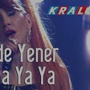 Hande Yener Ya Ya Ya Ya Kral Pop Akustik