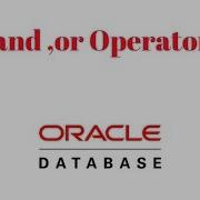 Oracle Database Tutorial 9 The And And Or Operator In Sql