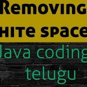 Removing White Spaces From Given Statement In Java Java Lab In Telugu