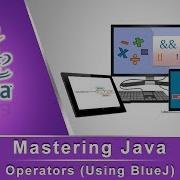Mastering Java Operators Using BlueJ