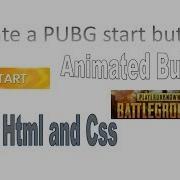 Create A PUBG Start Button Using Css And Html Only How To Create Animated Button