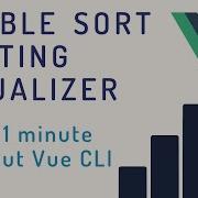 Create A Bubble Sort Algorithm Visualizer With Vue 3 No CLI In 1 Minute Vue Basics Simple Way