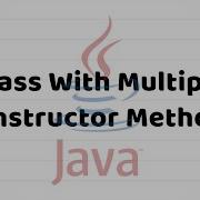 Class With Multiple Constructor Methods Java For Beginners