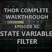 THOR COMPLETE WALKTHROUGH EP 11 STATE VARIABLE FILTER