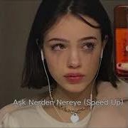 Aşk Nerden Nereye Speed Up