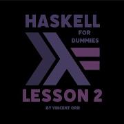 Learning Haskell For Dummies Lesson 2 Basic Functions Types