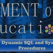 Stored Procedures Dynamic SQL And System Procedures