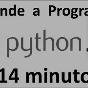 Aprende Python En 14 Minutos De Lo Básico Al Modo Gráfico